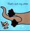 That's not my otter... by Fiona Watt