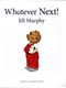 Whatever Next P/B by Jill Murphy
