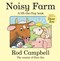 Noisy farm by Rod Campbell
