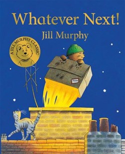 Whatever next! by Jill Murphy