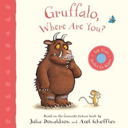 Gruffalo, where are you? by Axel Scheffler