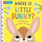 Where Is Little Bunny Board Book by Jean Claude