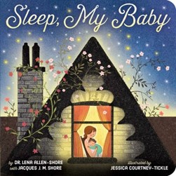 Sleep, my baby by Lena Allen-Shore
