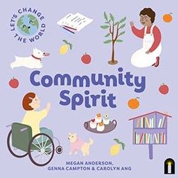 Let's Change the World: Community Spirit by Megan Anderson