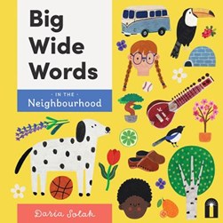 Big wide words in the neighbourhood by Daria Solak