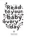 Read To Your Baby Every Day 30 Classic Nursery Rhymes To Rea by Chloe Giordano