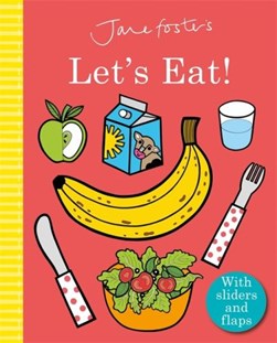 Jane Foster's let's eat! by Jane Foster
