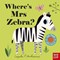 Where's Mrs Zebra? by Ingela P. Arrhenius