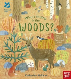 Who's hiding in the woods? by Katharine McEwen