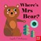 Where's Mrs Bear? by Ingela P. Arrhenius