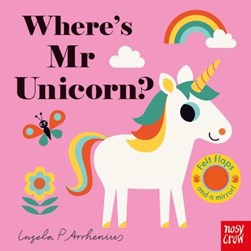 Wheres Mr Unicorn Board Book by Ingela P. Arrhenius
