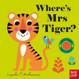 Where's Mrs Tiger? by Ingela P. Arrhenius