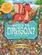 Where's the dragon? by Paul Moran