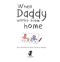When Daddy works from home by Paul Schofield