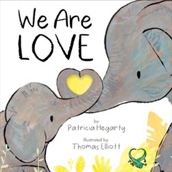 We are love by Patricia Hegarty