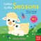 Listen To The Seasons  Board Book by Marion Billet