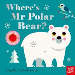 Where's Mr Polar Bear by Ingela P. Arrhenius