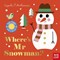 Where's Mr Snowman? by Ingela P. Arrhenius