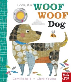 Look, it's Woof Woof Dog by Camilla Reid