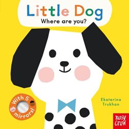 Baby Faces: Little Dog, Where Are You? by Ekaterina Trukhan