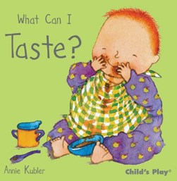 What can I taste? by Annie Kubler