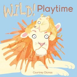 Wild! playtime by Courtney Dicmas