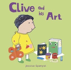Clive and his art by Jessica Spanyol