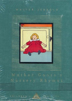 Mother Goose's nursery rhymes by Walter Jerrold