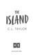 The island by C. L. Taylor