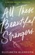 All These Beautiful Strangers P/B by Elizabeth Klehfoth