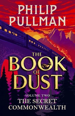 Secret Commonwealth The Book of Dust Vol Two H/B by Philip Pullman