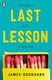 Last lesson by James Goodhand