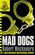 Cherub 8 Mad Dogs  P/B by Robert Muchamore