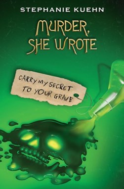 Carry my secret to your grave by Stephanie Kuehn