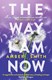 The way I am now by Amber Smith