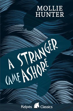 A stranger came ashore by Mollie Hunter