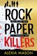 Rock Paper Killers P/B by Alexia Mason