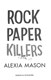 Rock Paper Killers P/B by Alexia Mason
