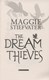 The dream thieves by Maggie Stiefvater