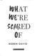 What Were Scared Of P/B by Keren David