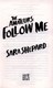Follow me by Sara Shepard