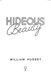 Hideous beauty by William Hussey