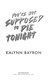 You're not supposed to die tonight by Kalynn Bayron