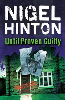Until Proven Guilty(Barrinton Stokes Ed) by Nigel Hinton