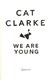 We Are Young P/B by Cat Clarke
