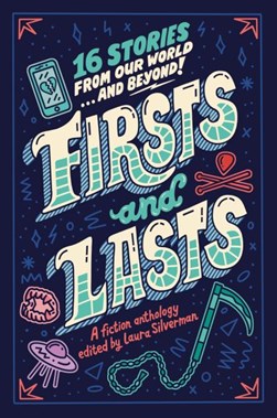 Firsts and lasts by Laura Silverman