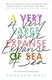 A very large expanse of sea by Tahereh Mafi