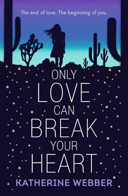 Only Love Can Break Your Heart P/B by Katherine Webber