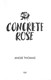 Concrete rose by Angie Thomas