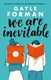 We are inevitable by Gayle Forman